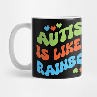 Autism is like a rainbow Mug